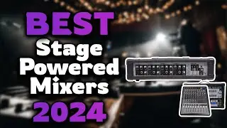 Top Best Stage Powered Mixers in 2024 & Buying Guide - Must Watch Before Buying!