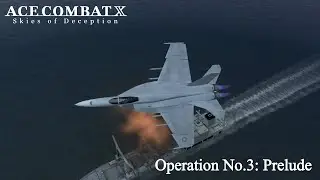 Ace Combat X Mission 3A Prelude | One Day One Mission