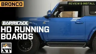 2021-2025 Bronco Barricade Open Trail HD Running Boards Review & Install