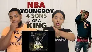 NBA Youngboy - 4 Sons of a King (Official Audio) |Reaction🔥