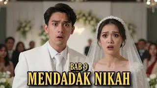 Mendadak Nikah | Bab: 9