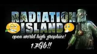 Radiation island apk data hacked!!open world must watch