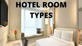 Hotel Room Types|Different types of Hotel Rooms|