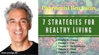 Pharmacist Ben Fuchs 7 Strategies for Healthy Living Part One