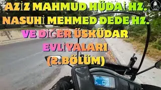 Aziz Mahmud Hüdai Hz. ve Diğer Üsküdar Evliyaları (2.bölüm)