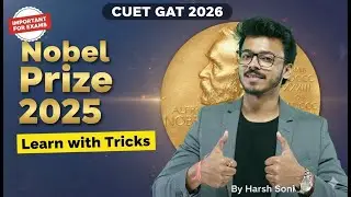 Nobel Prize 2025 | CUET GAT 2026 | By Harsh Soni
