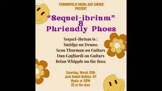 Sequelibrium - 3/30/24 - Jack Rabbit, Buffalo NY