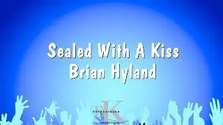 Sealed With A Kiss - Brian Hyland (Karaoke Version)