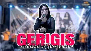 GERIGIS - AINI ZAMMA || NEW ASTINA (Kari Manis Kurang Manis Tambahi Gulo ..)