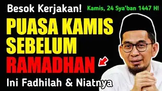 BESOK PUASA KAMIS TERAKHIR BULAN SYABAN SEBELUM RAMADHAN 1447 H / 2026 🌙 Ini Fadhilah & Niatnya