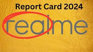 Report Card 2024: Did Realme Do Anything Good?