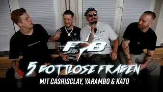 5 GOTTLOSE FRAGEN #4 FEAT. YARAMBO, KATO & CASHISCLAY | FOB | 2024