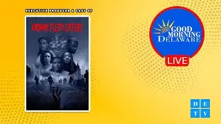 Good Morning Delaware: Inside the Film, Urban Flesh Eaters