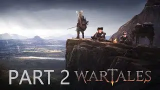Wartales Dude Hell Ya Dude- Part 2