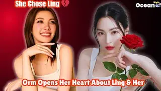 “Ling’ll Stand With Orm” — Orm’s Deep Feelings for Ling Revealed #lingorm #gl 