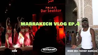 Dancing Dinner at Palais Dar Soukhar 💃🍽️ + Ben Youssef Madrasa | Marrakech Vlog Ep.4 🇲🇦