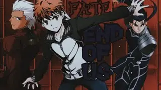 Fate Stay Night「AMV」&bull; END OF US (2020) &bull; (HD)