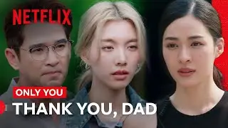 Ayla’s Dad Has a Change of Heart | Only You | Netflix Philippines