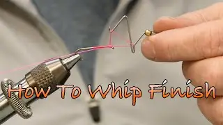 How To Whip Finish with Charlie Craven