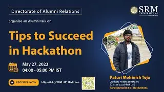 Tips to Succeed in Hackathons| SRMAP | Alumni Lecture