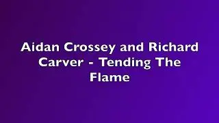 Aidan Crossey and Richard Carver - Tending The Flame; a long-distance mandolin and guitar duet