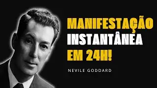 Como Manifestar Qualquer Desejo em 24 Horas: O M&eacute;todo que Neville Nunca Revelou