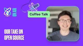 Open Source | React Universe On Air: Coffee Talk #3