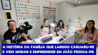 A HIST&Oacute;RIA DA FAM&Iacute;LIA QUE LARGOU CARUARU-PE E VEIO MORAR E EMPREENDER EM JO&Atilde;O PESSOA-PB.