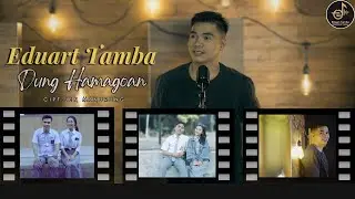 Eduart Tamba - Dung Hamagoan ( Official Musik Video )