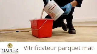Vitrificateur ULTRA MAT Cristal Mauler - Vitrifier son parquet