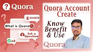 Create Quora Account🔥, Ask first Question and Answer.