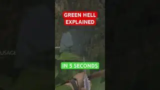 GREEN HELL EXPLAINED IN 5 SECONDS