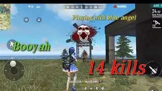 Playing with blue angel dress in free fire || 14 kills booyah || Gaming forever
