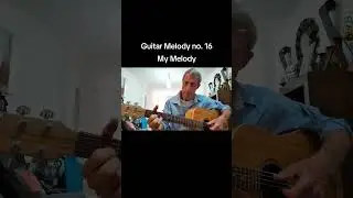 Guitar Melody no.           16My Melody.     #guitar #music