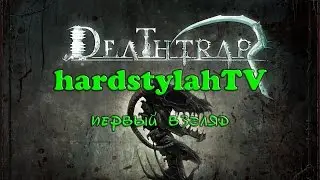 Deathtrap - First look & gameplay