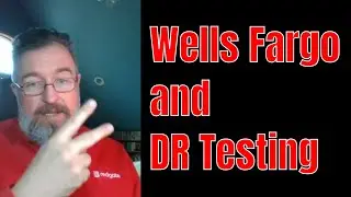 Wells Fargo and Disaster Recovery Testing