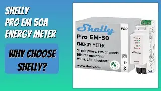 REVIEW (2025): Shelly Pro EM 50A Energy Meter. Features.
