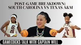 Post Game Show: Analyzing South Carolina versus Texas A&M Women's Basketball!
