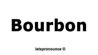 How to Pronounce Bourbon