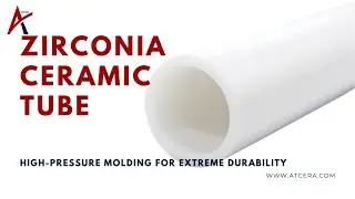 Zirconia Ceramic Tube: High-Pressure Molding for Extreme Durability