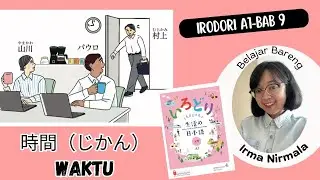 9. IRODORI A1- Bab 9: Waktu じかん