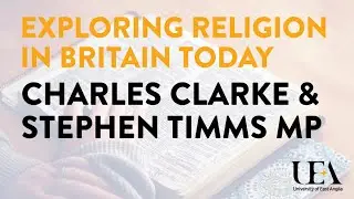 Stephen Timms MP in conversation with Charles Clarke (UEA Keswick Hall Lectures 2017)