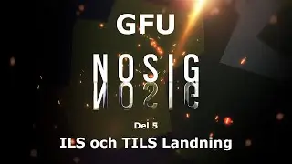 NOSIG GFU Del 5 - ILS och TILS Landning