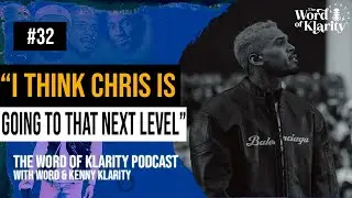 Chris Brown to the Next Level? Clipse New Album, Bryson +MORE🔥🔥 | The Word of Klarity Podcast