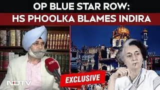 Operation Blue Star Row | Political Storm Over Op Blue Star, HS Phoolka Blames Indira, Not The Army