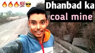 Dhanbad coal mines |ऐसे निकलता है कोयला||Ashish vlog||