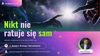 Nikt nie ratuje się sam | Kazanie na jedno kliknięcie | ks. Marcin Orawski