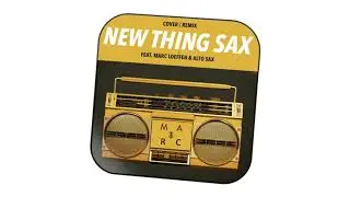 New Thing Sax (instrumental cover/remix) // Marc Loeffen
