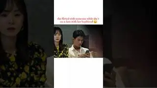 she had the audacity to flirt with someone while on a date 🤨 #kdrama #koreandrama #trending