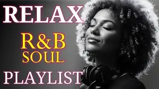 💕 Soul & R&B for the Heart – Smooth Emotional Music to Heal, Love & Reflect at Night 🎶